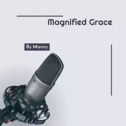 Magnified Grace Podcast artwork