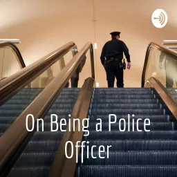 On Being a Police Officer