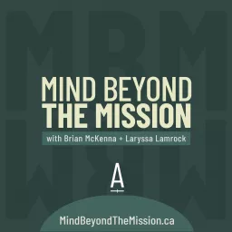 Mind Beyond the Mission