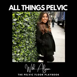 All Things Pelvic Podcast artwork