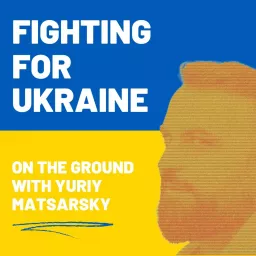 Fighting For Ukraine Podcast artwork