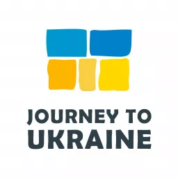 Journey to Ukraine Podcast artwork