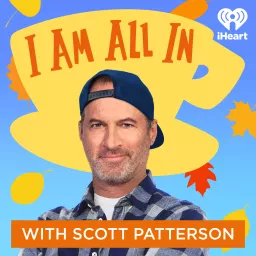 I Am All In with Scott Patterson Podcast artwork