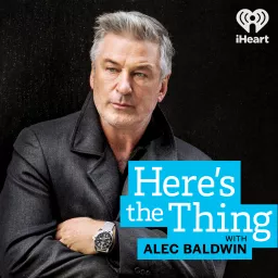 Here's The Thing with Alec Baldwin Podcast artwork