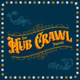 The Hub Crawl Podcast artwork