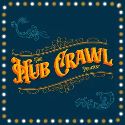 The Hub Crawl Podcast artwork