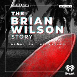 BLOOD ON THE TRACKS Season 4: The Brian Wilson Story Podcast artwork