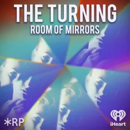 The Turning: Room of Mirrors Podcast artwork