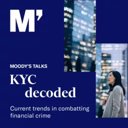 Moody’s Talks: KYC Decoded Podcast artwork