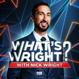 What's Wright? with Nick Wright Podcast artwork