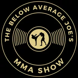 The Below Average Joe's MMA Show Podcast artwork