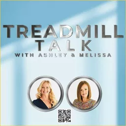 Treadmill Talk with Ashley and Melissa Podcast artwork