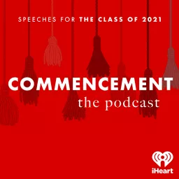 Commencement: Speeches For The Class of 2021