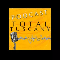 Total Tuscany Podcast artwork