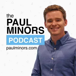 The Paul Minors Podcast: Productivity, Business & Self-Improvement artwork