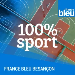 100% Sports par France Bleu Besançon