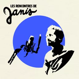 Les rencontres de Janis Podcast artwork