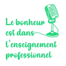 Le bonheur est dans l'enseignement professionnel