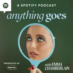 anything goes with emma chamberlain Podcast artwork