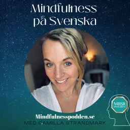 Mindfulnesspodden Mindfulness & Yoga på Svenska & Engelska Podcast artwork