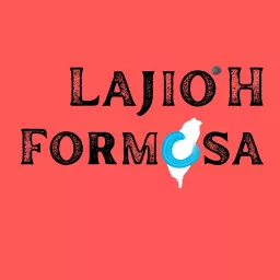 Lajíooh Formosa Podcast artwork