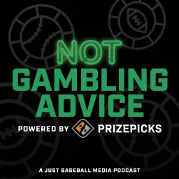 Not Gambling Advice Podcast artwork
