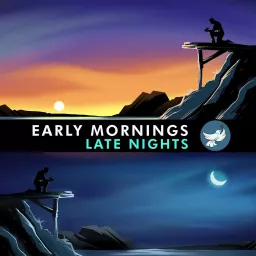 Early Mornings - Late Nights: How to Pray Effectively Podcast artwork