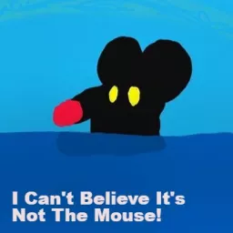 I Can’t Believe It’s Not The Mouse! Podcast artwork
