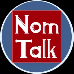 Nom Talk Network Podcast artwork