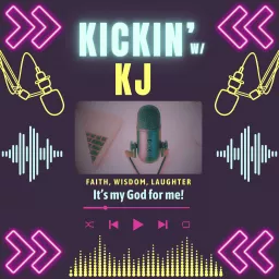 Kickin' w/ KJ Podcast artwork