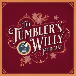 The Tumbler's Willy Podcast artwork