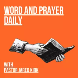 Word and Prayer Daily Podcast artwork