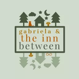 Gabriela & The Inn Between Podcast artwork