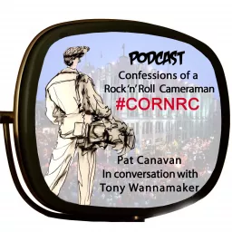 Confessions of a Rock'n'Roll Cameraman Podcast artwork