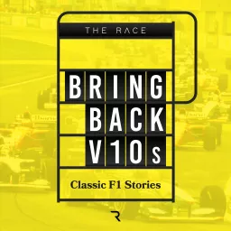 Bring Back V10s - Classic F1 stories Podcast artwork