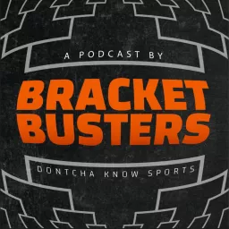 Bracket Busters Podcast artwork