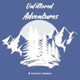 Unfiltered Adventures Podcast artwork