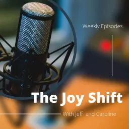 The Joy Shift Podcast artwork