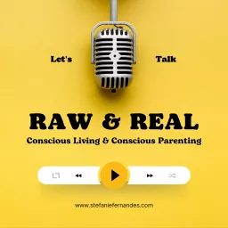 Raw and Real with Stefanie Fernandes Podcast artwork