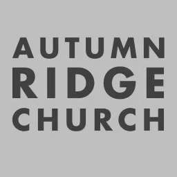Autumn Ridge Church - Sermons Podcast artwork