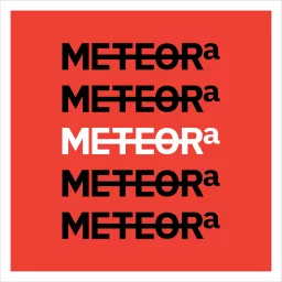 METEORA Podcast artwork