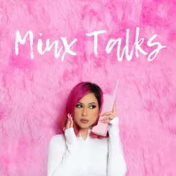 Minx Talks Podcast artwork