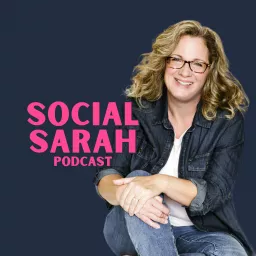 The Social Sarah Podcast artwork