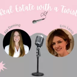 Real Estate with a Twist Podcast artwork
