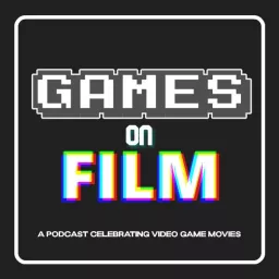 Games on Film Podcast artwork