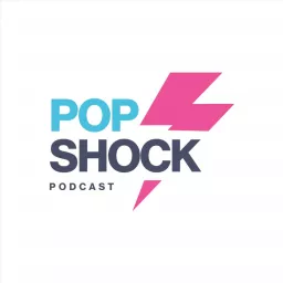 Pop Shock Podcast