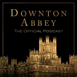 Downton Abbey: The Official Podcast artwork