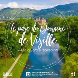 Domaine de Vizille - Musée de la Révolution française / Département de l'Isère Podcast artwork