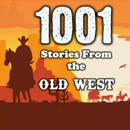1001 Stories From the Old West Podcast artwork