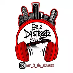 Ear 2 Da Streetz Show Podcast artwork
